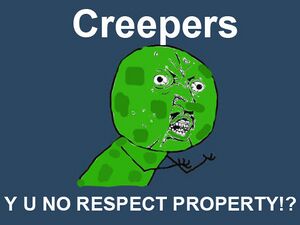 Y U NO creepers.jpg