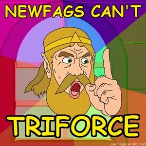Advice-King-newfags-can t-triforce.jpg