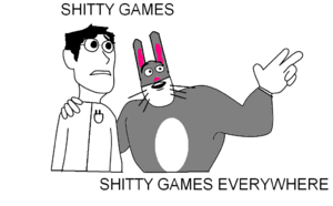 Shitty games everywhere.png