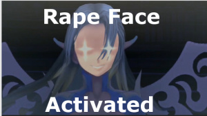 Rape face activated.png