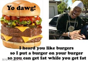Yo dawg burger.jpg