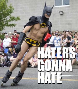 Haters gonna hate Batman.jpg