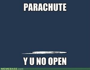 Y U NO parachute.jpg